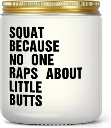 Mother's day gift ideas for active moms: funny workout candle for gym girlies. It reads "squat because no one raps about little butts"